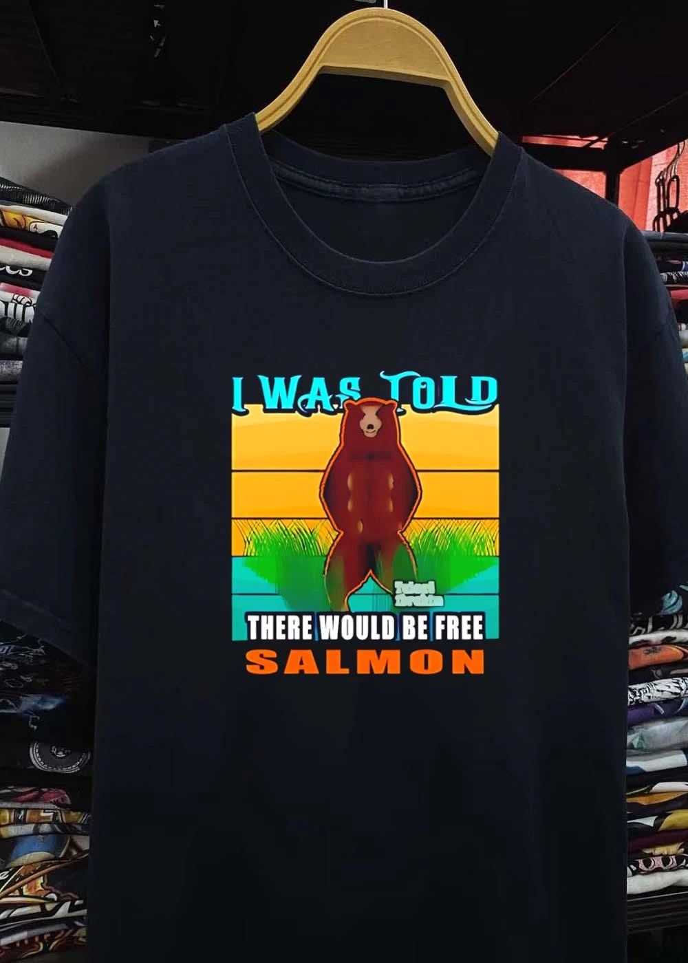 I Was Told There Would Be Free Salmon Standing Bear T-Shirt