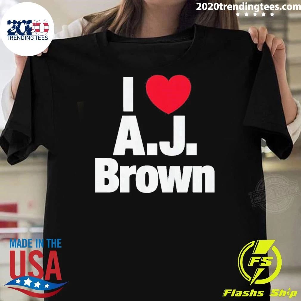 Philadelphia Eagles Football Athlete Fan Apparel I Love A J Brown Shirt
