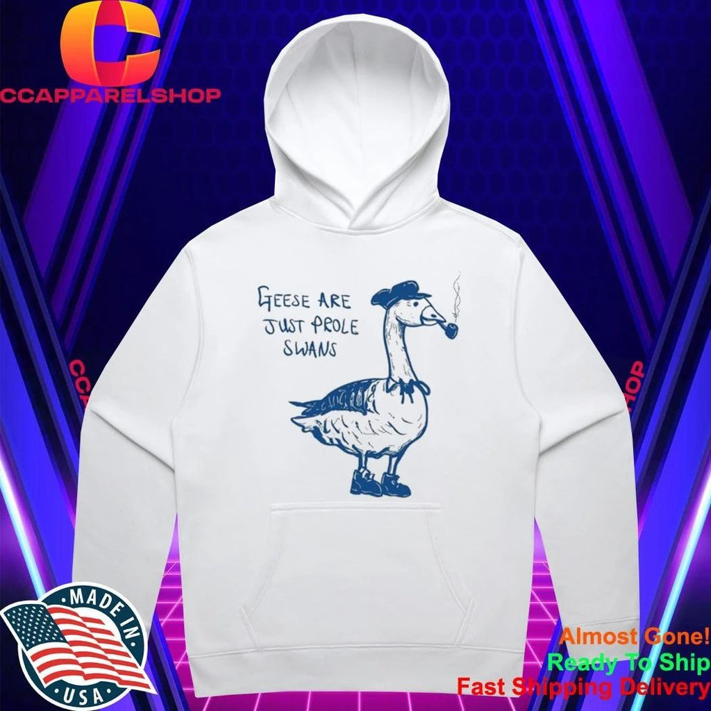 Geese Are Just Prole Swans Goose Swan Proletariat Shirt