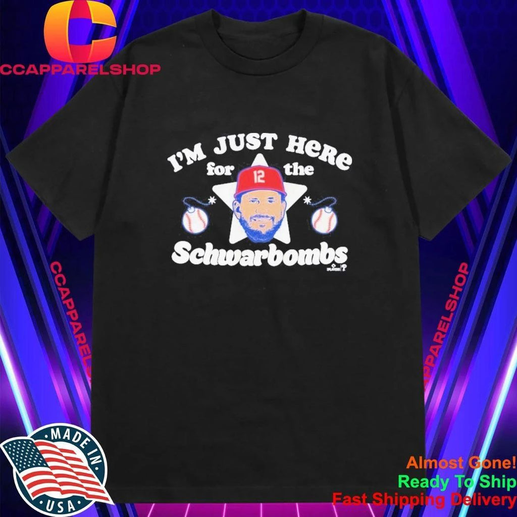 Kyle Schwarber I’m Just Here For The Schwarbombs Shirt