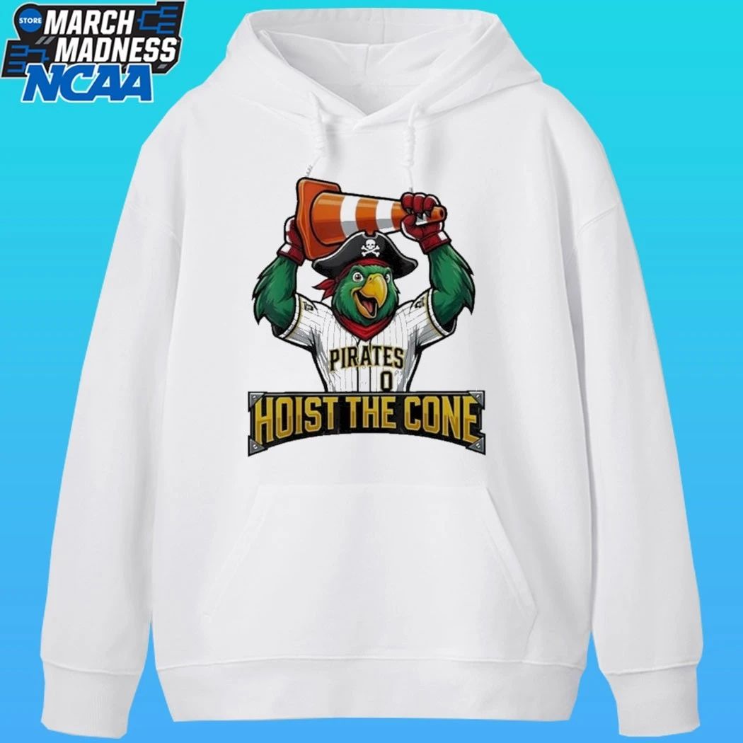 Pirates Hoist The Cone Saying Baseball Shirt