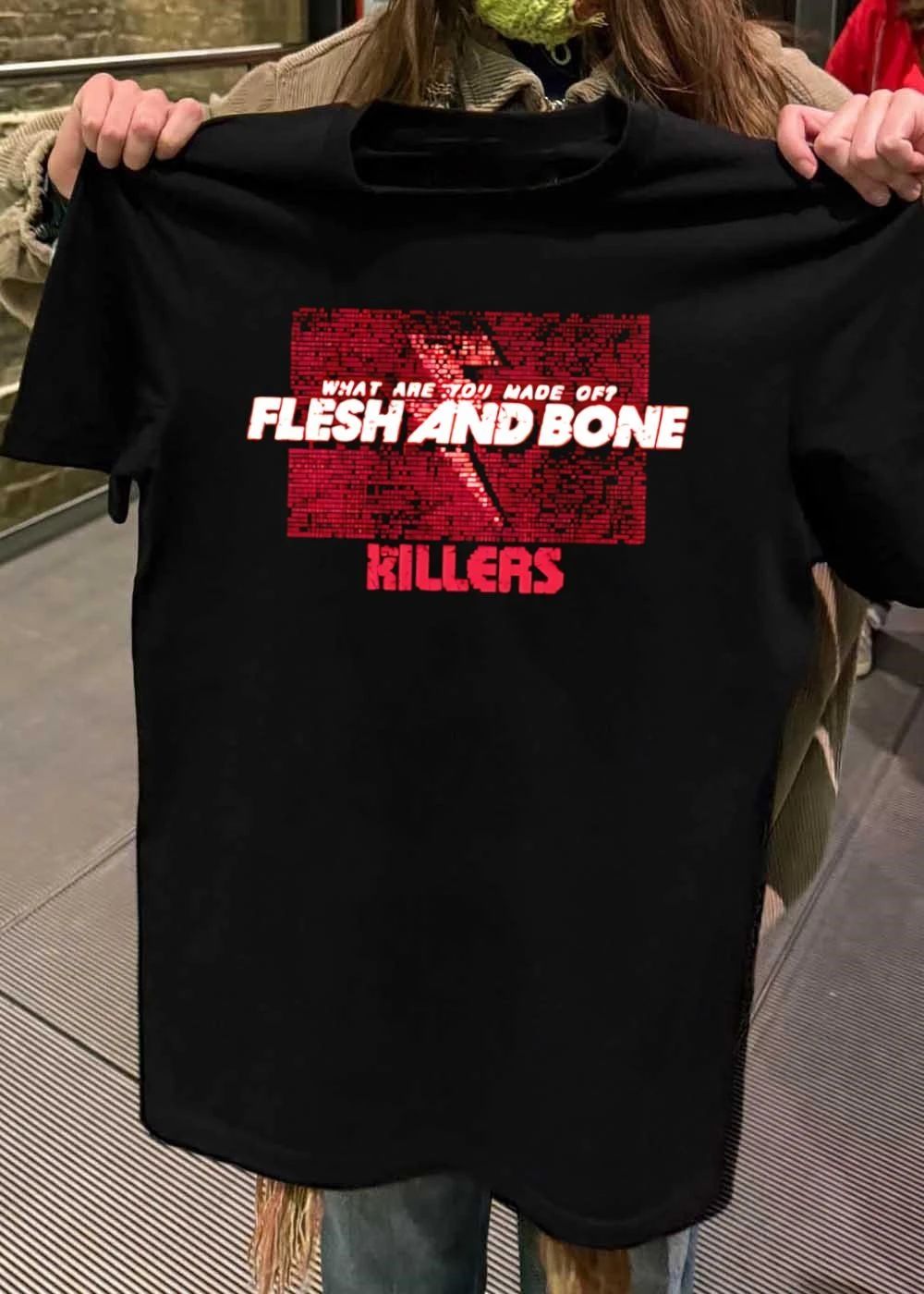 What Are You Made Of Flesh and Bone The Killers T-Shirt