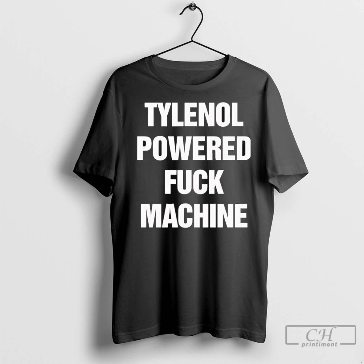 Premium Tylenol Pain Relief Powered Fuck Machine T Shirts