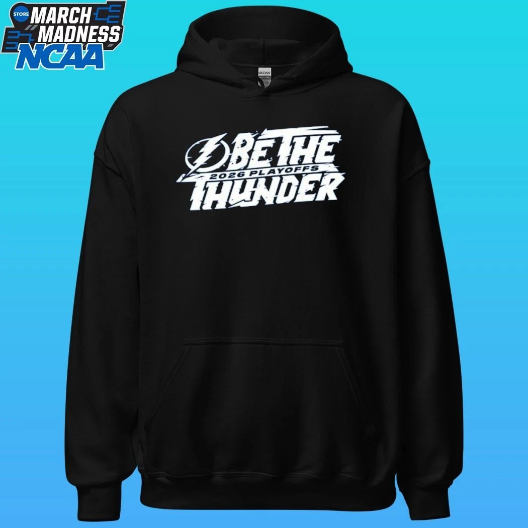Tampa Bay Lightning Be The Thunder 2026 Playoffs Shirt
