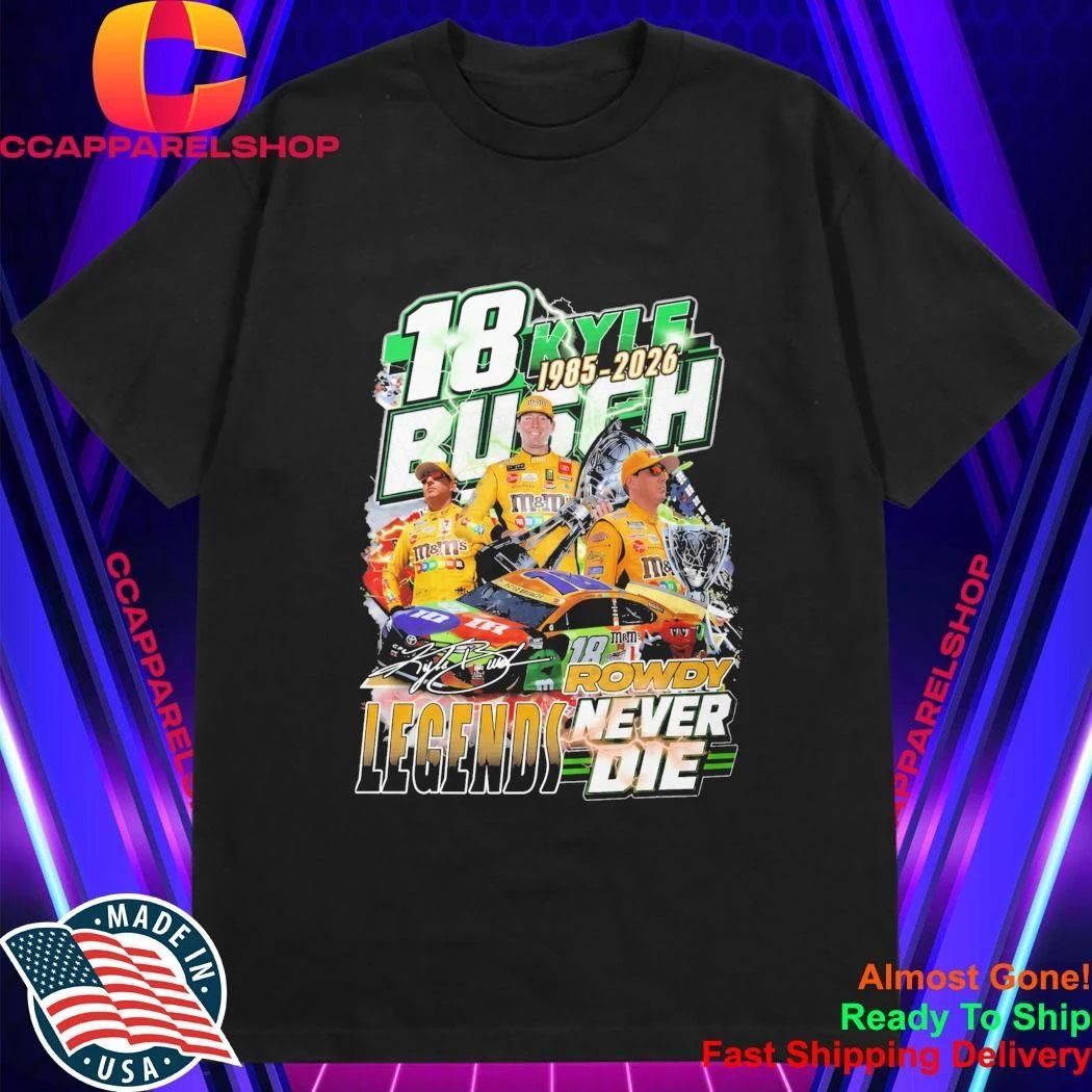 18 Kyle Busch Rowdy Legends Never Die 1985 2026 Shirt