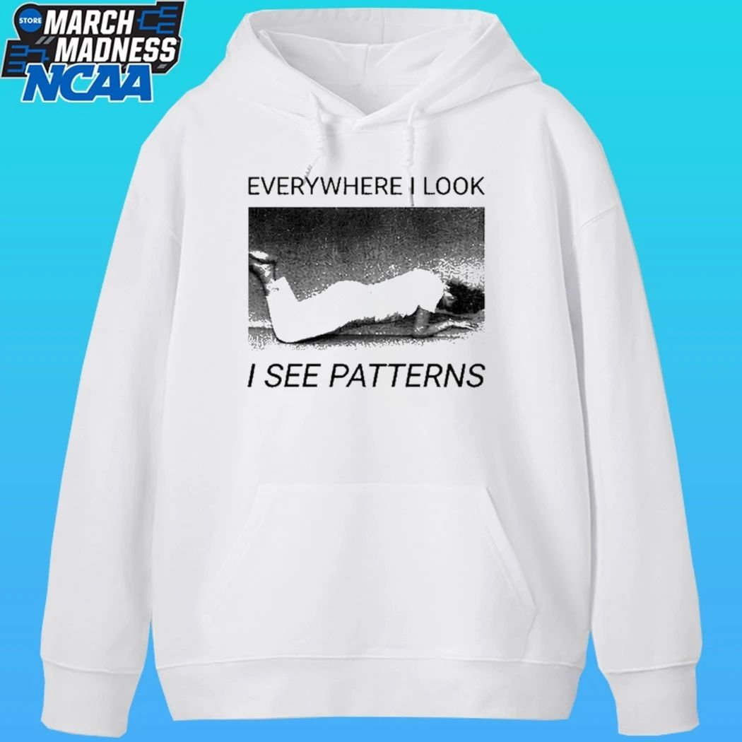 Everywhere I Look I See Patterns Shirt