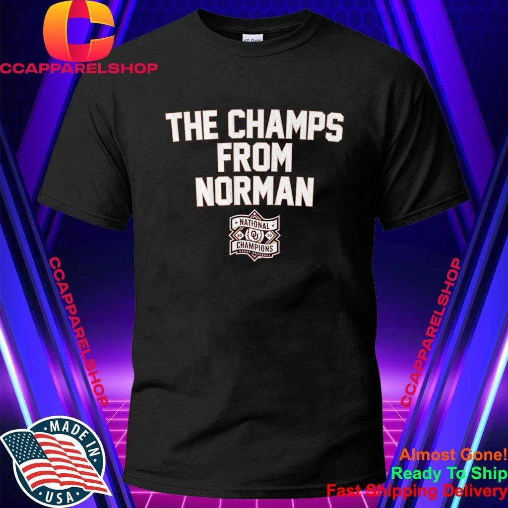 Oklahoma Sooners Baseball The Champs From Norman Shirt