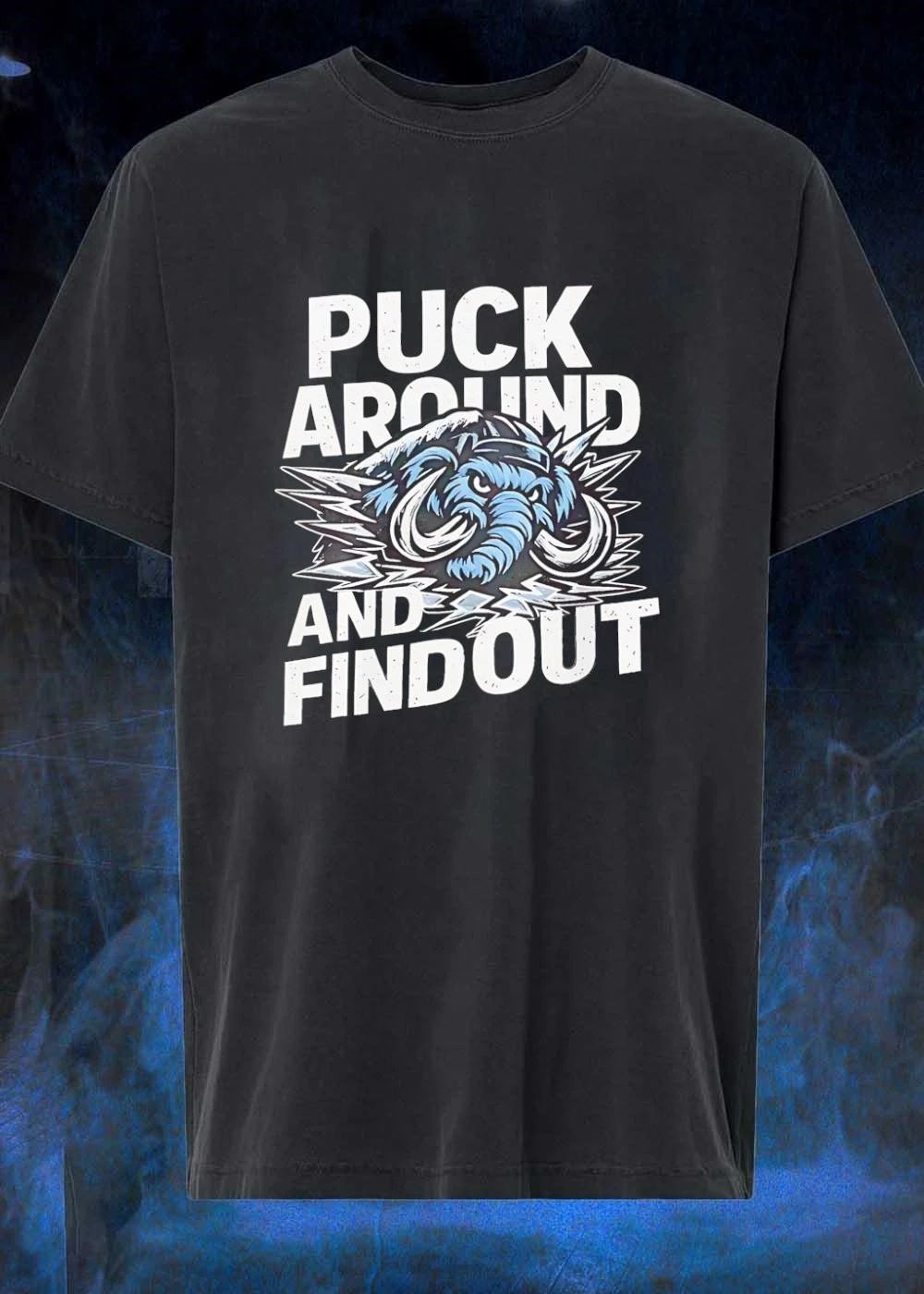 Mammoth Hockey Apparel, Puck Around and Find Out Mammoth T-Shirt