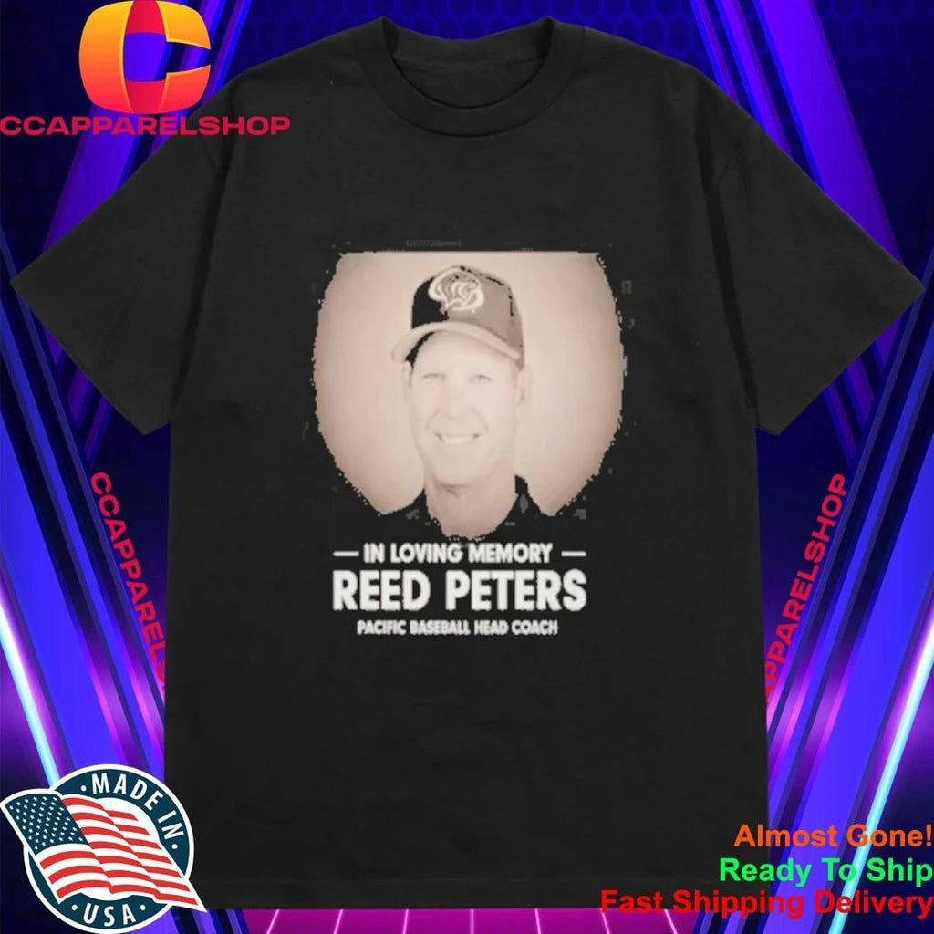 In Loving Memory Reed Peters Pacific Baseball Head Coach Shirt