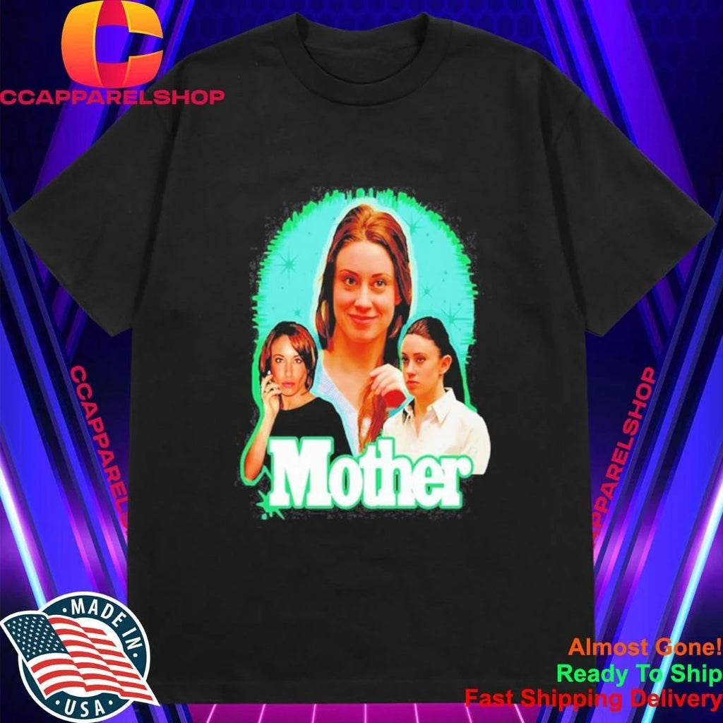 Mother Casey Anthony Shirt