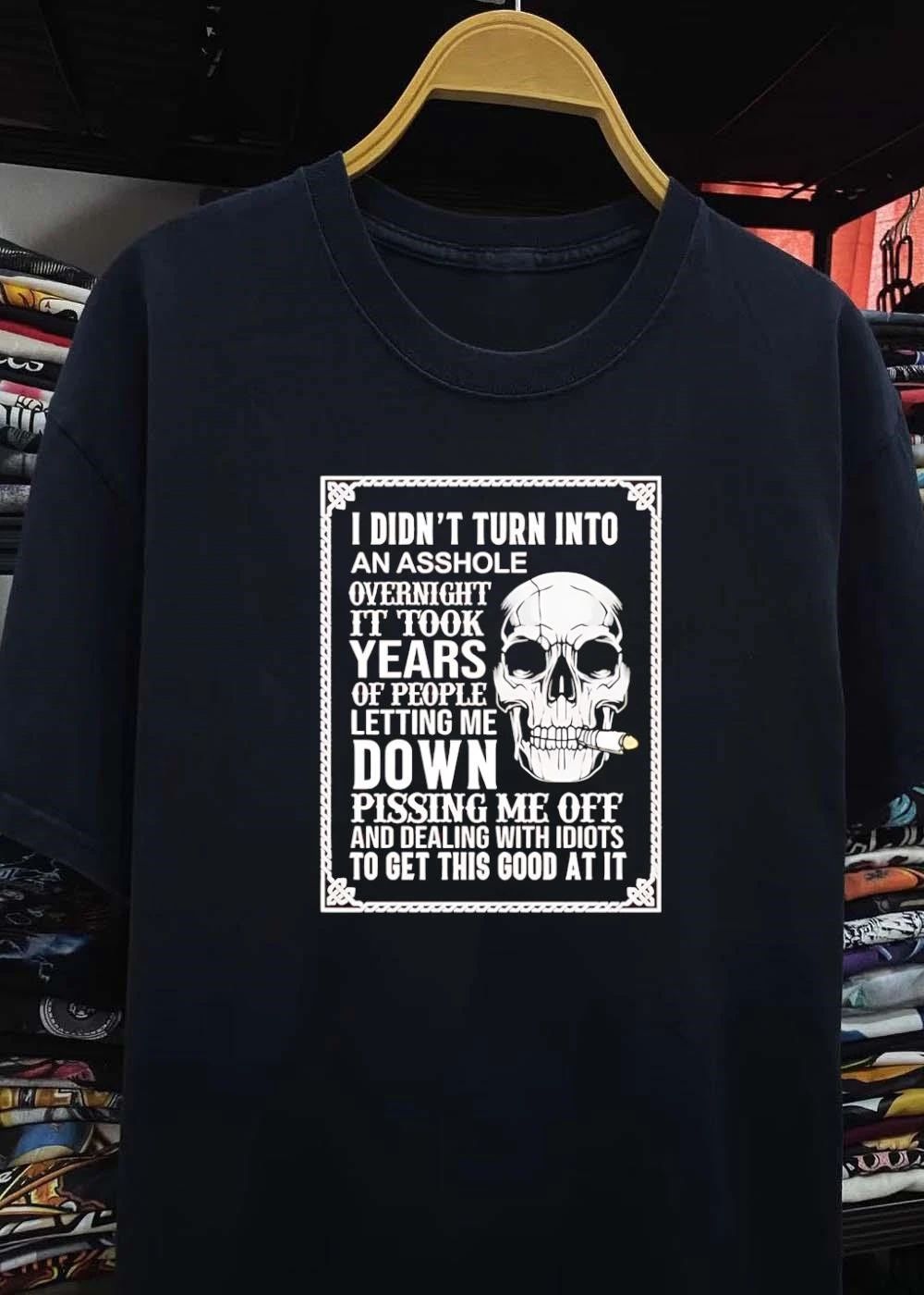Cynical Skull Smoking Cigar I Didn’t Turn Into An Asshole Overnight Years Of People Letting Me Down Pissing Off And Dealing With Idiots T-Shirt