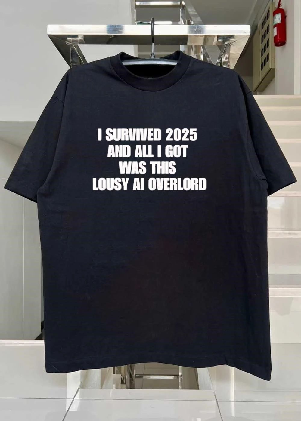 Survival Humor I Survived 2025 and All I Got Was This Lousy AI Overlord T-Shirt