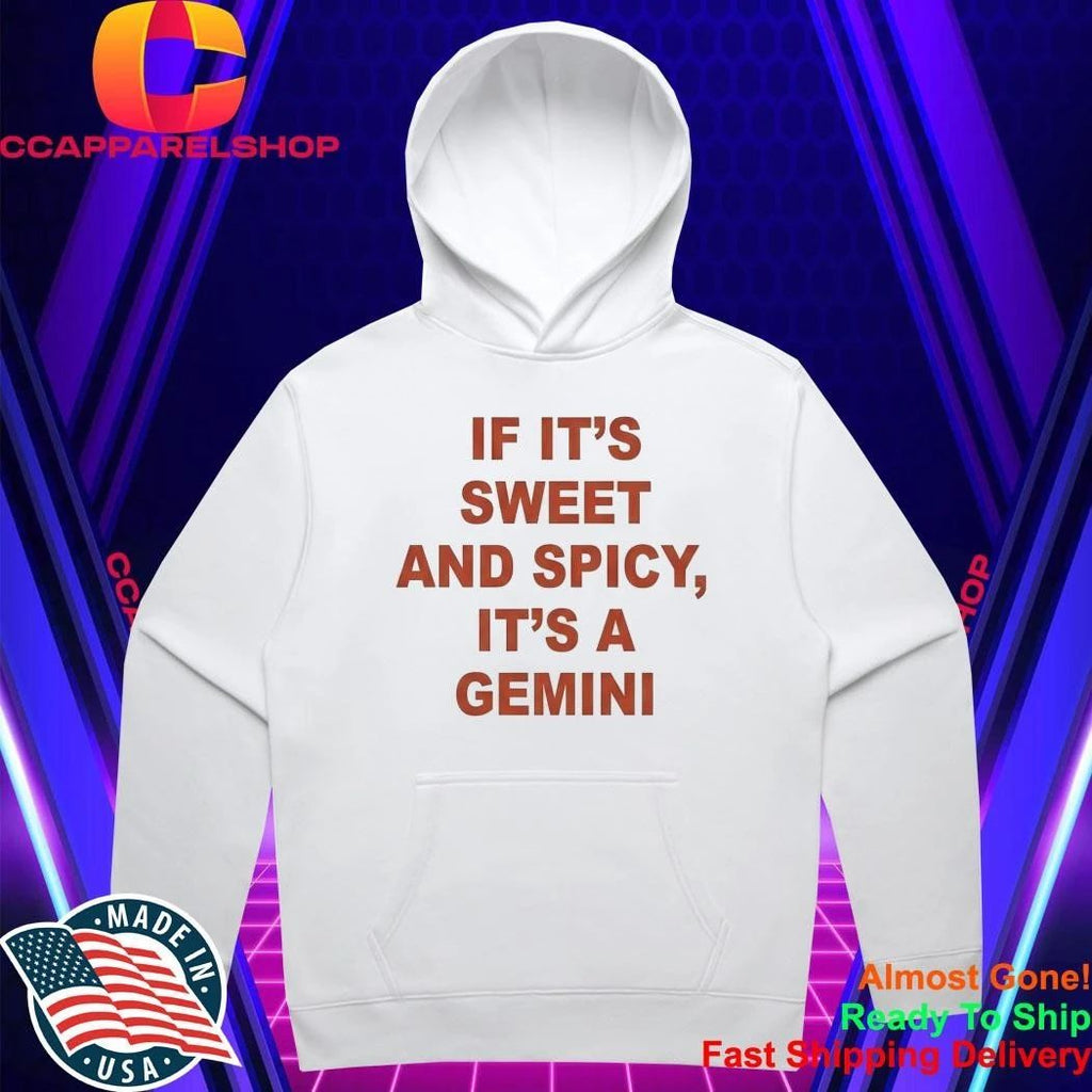 If It’s Sweet And Spicy It’s A Gemini Shirt