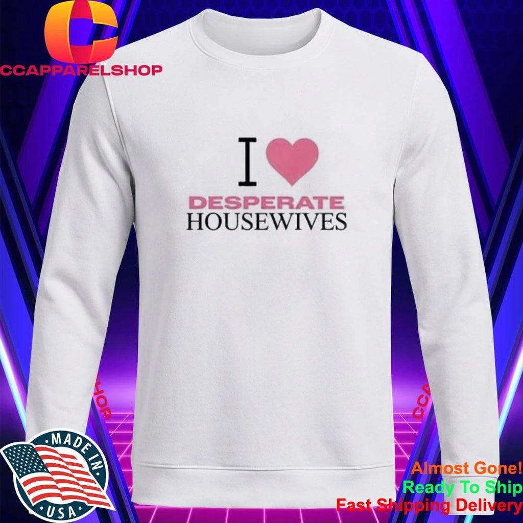 Nicollette Sheridan I Love Desperate Housewives Shirt