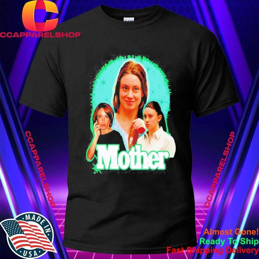 Mother Casey Anthony Shirt