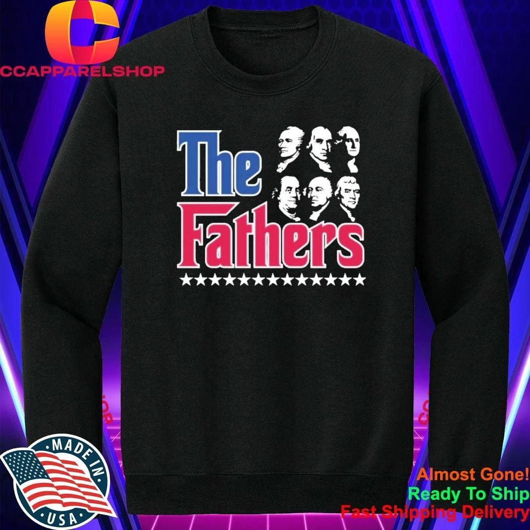 The Fathers Presidents of American Shirt