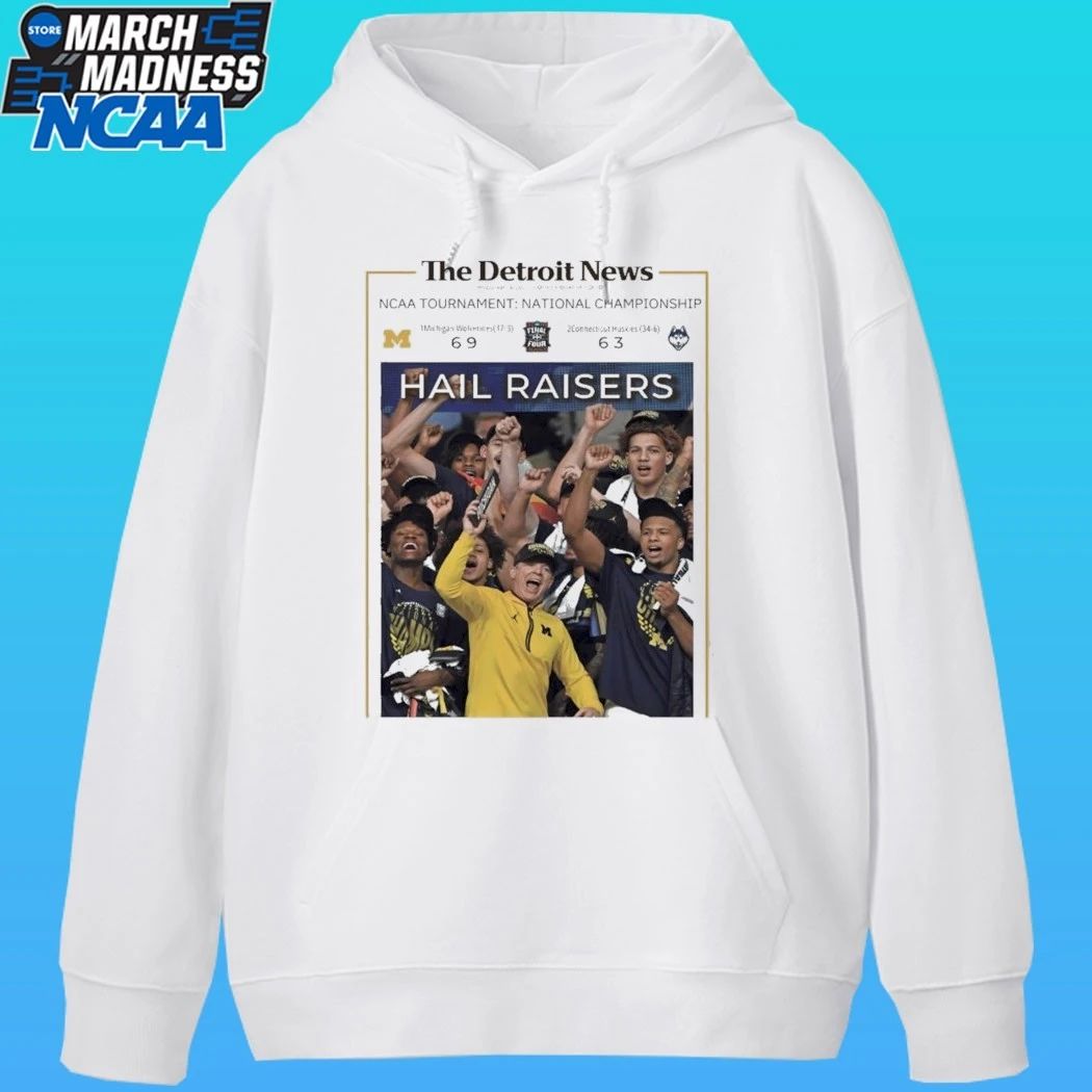 Hail Raisers The Detroit News Michigan Wolverines Basketball Ncaa Champions Celebration Framed Shirt