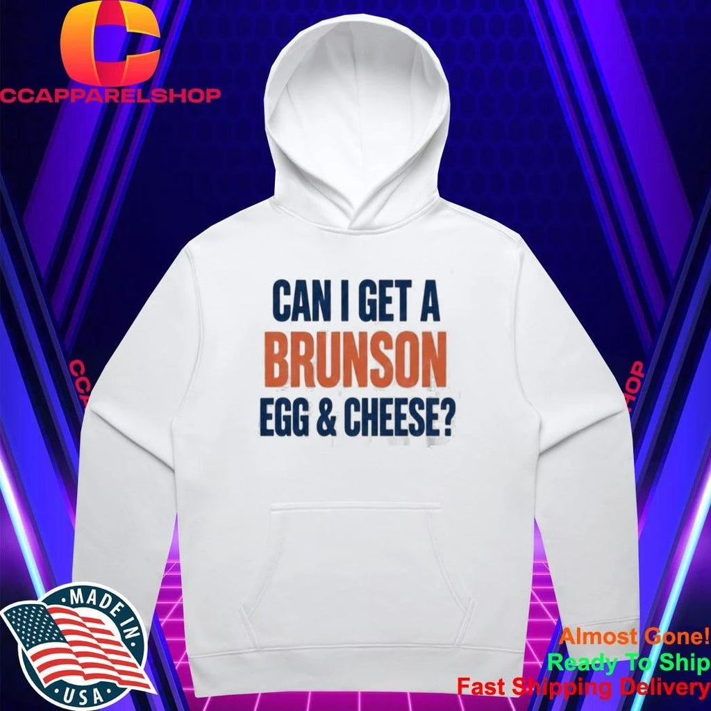 Can I Get A Brunson Egg Cheese Shirt