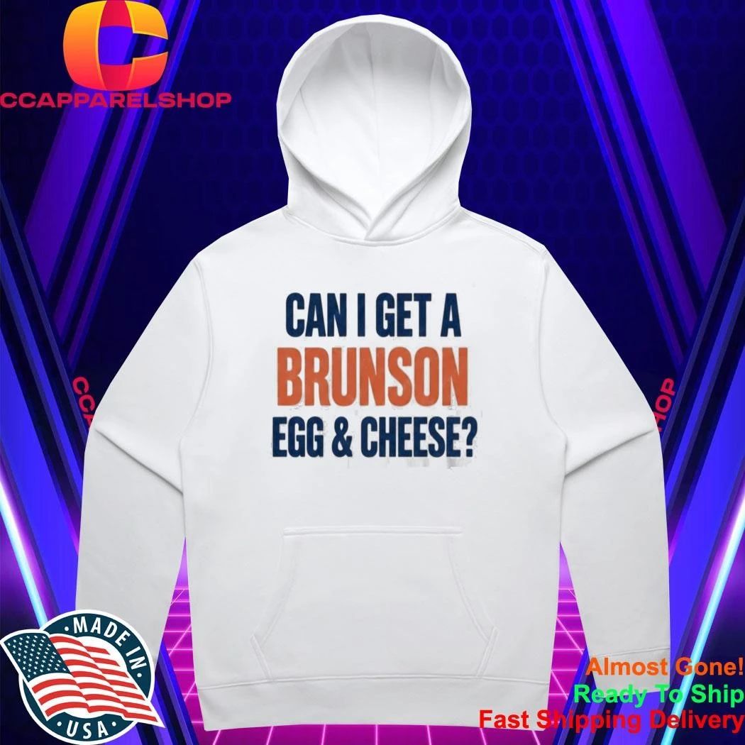 Can I Get A Brunson Egg Cheese Shirt
