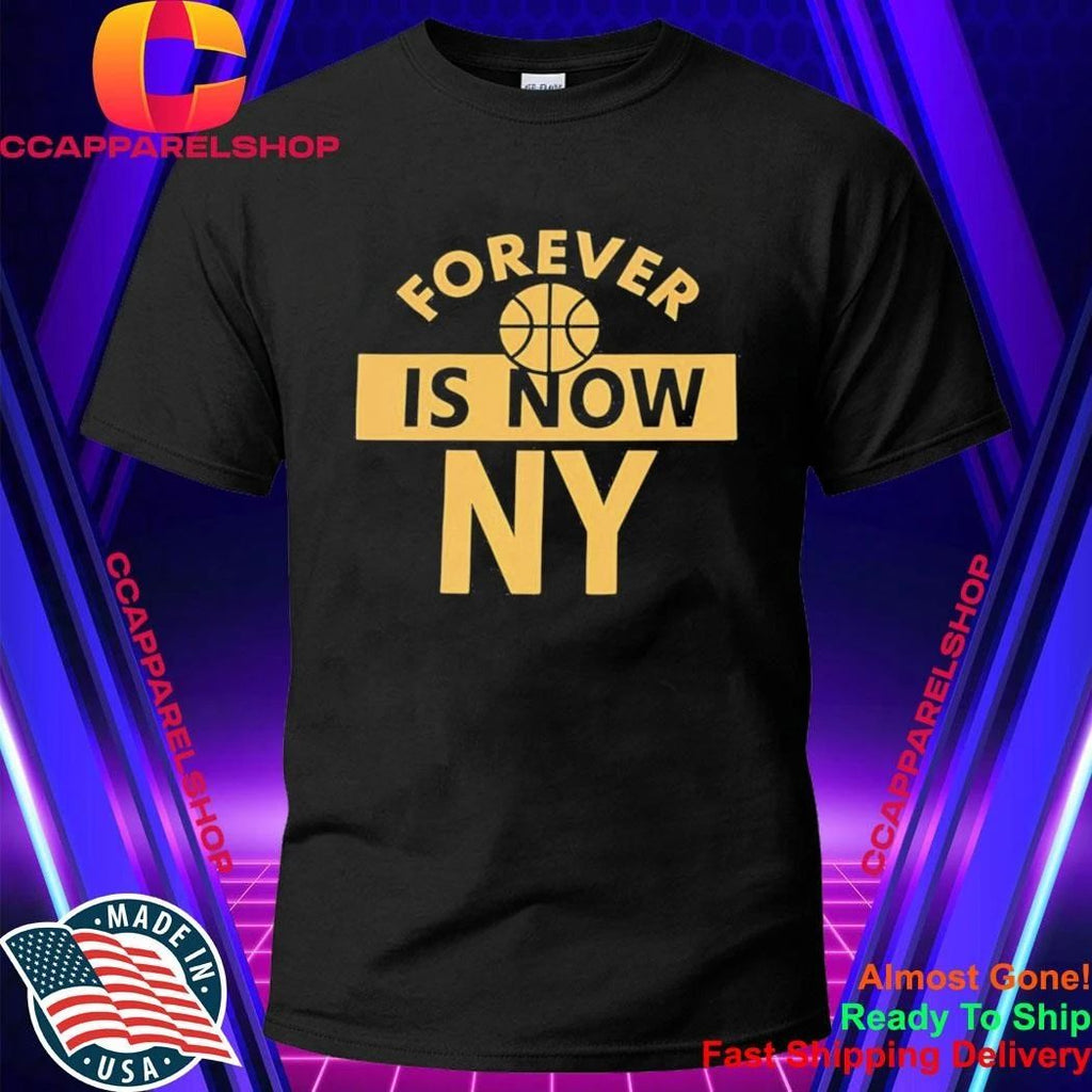 Forever Is Now NY Shirt