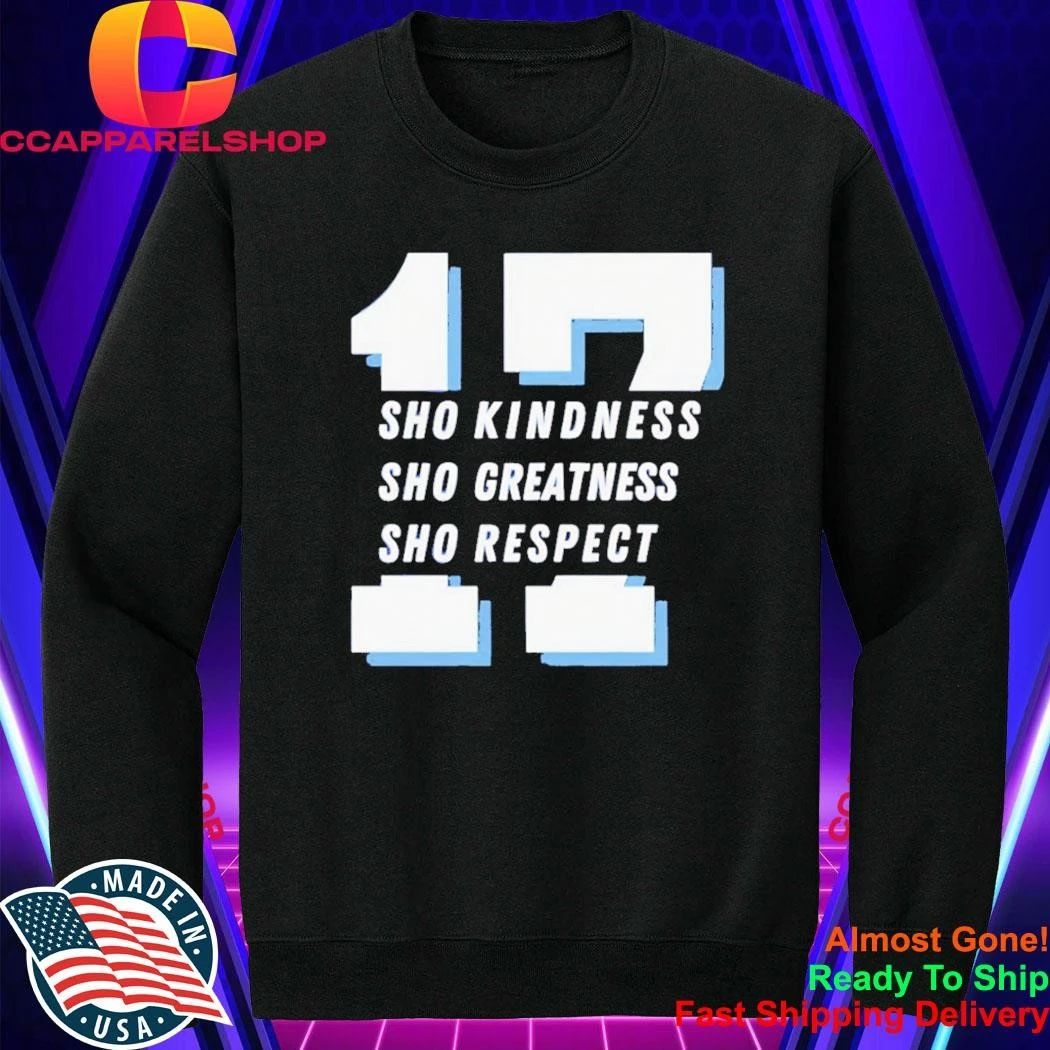 Shohei Ohtani Sho Kindness Sho Greatness Sho Respect 17 Shirt