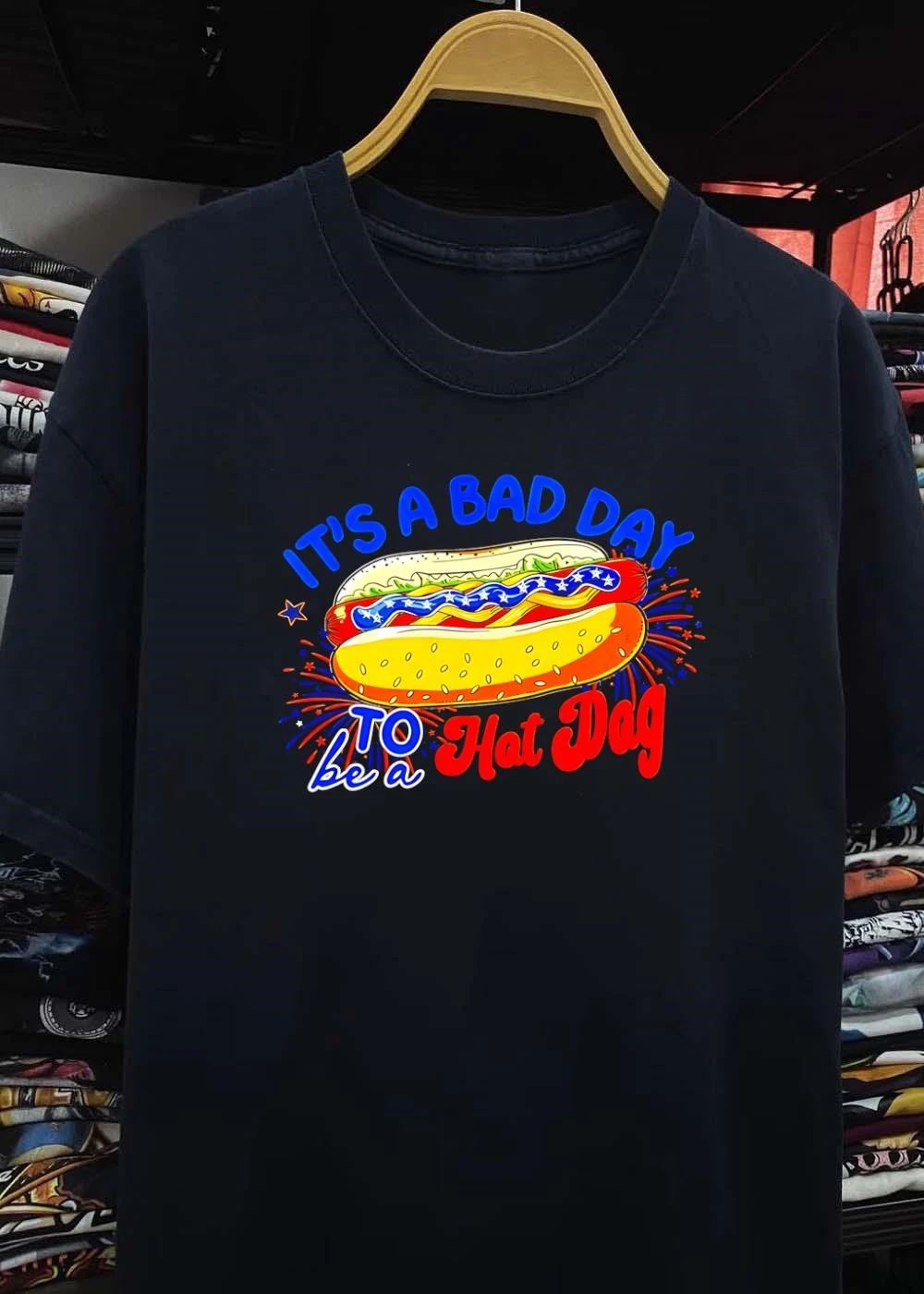 Fourth of July American Independence Day Hot Dog its a bad day to be a Hot Dog shirt