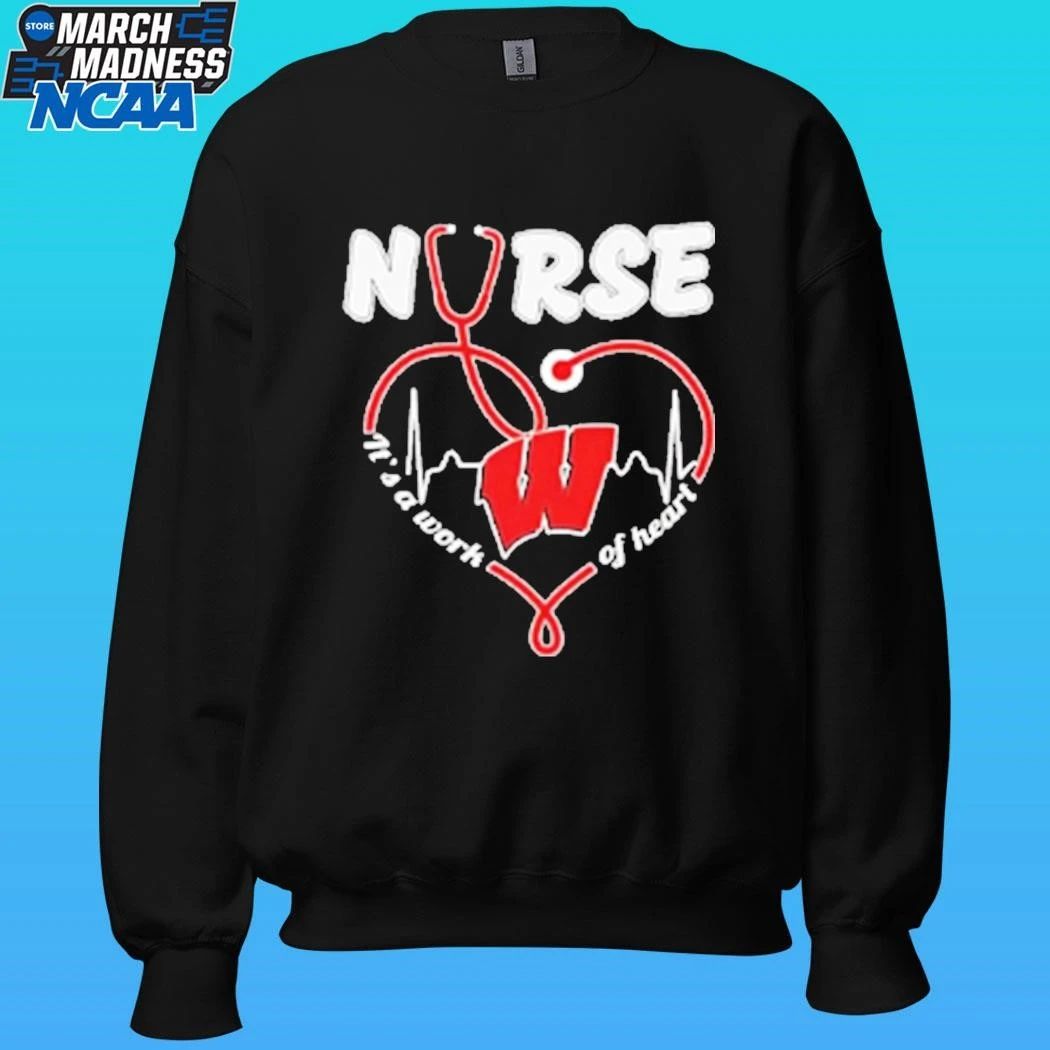 Wisconsin Badgers Nurse It’s A Work Of Heart Shirt