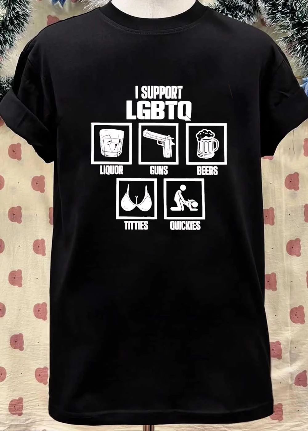 I Support LGBTQ Liquor Guns Beers Titties Quickies Humorous shirt