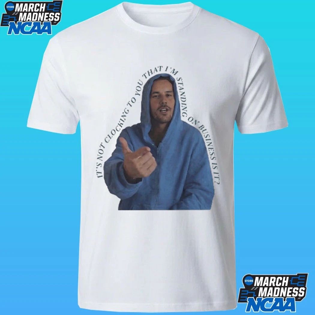 It’s Not Clocking To You That I’m Standing On Business Is It Bieber Meme Shirt