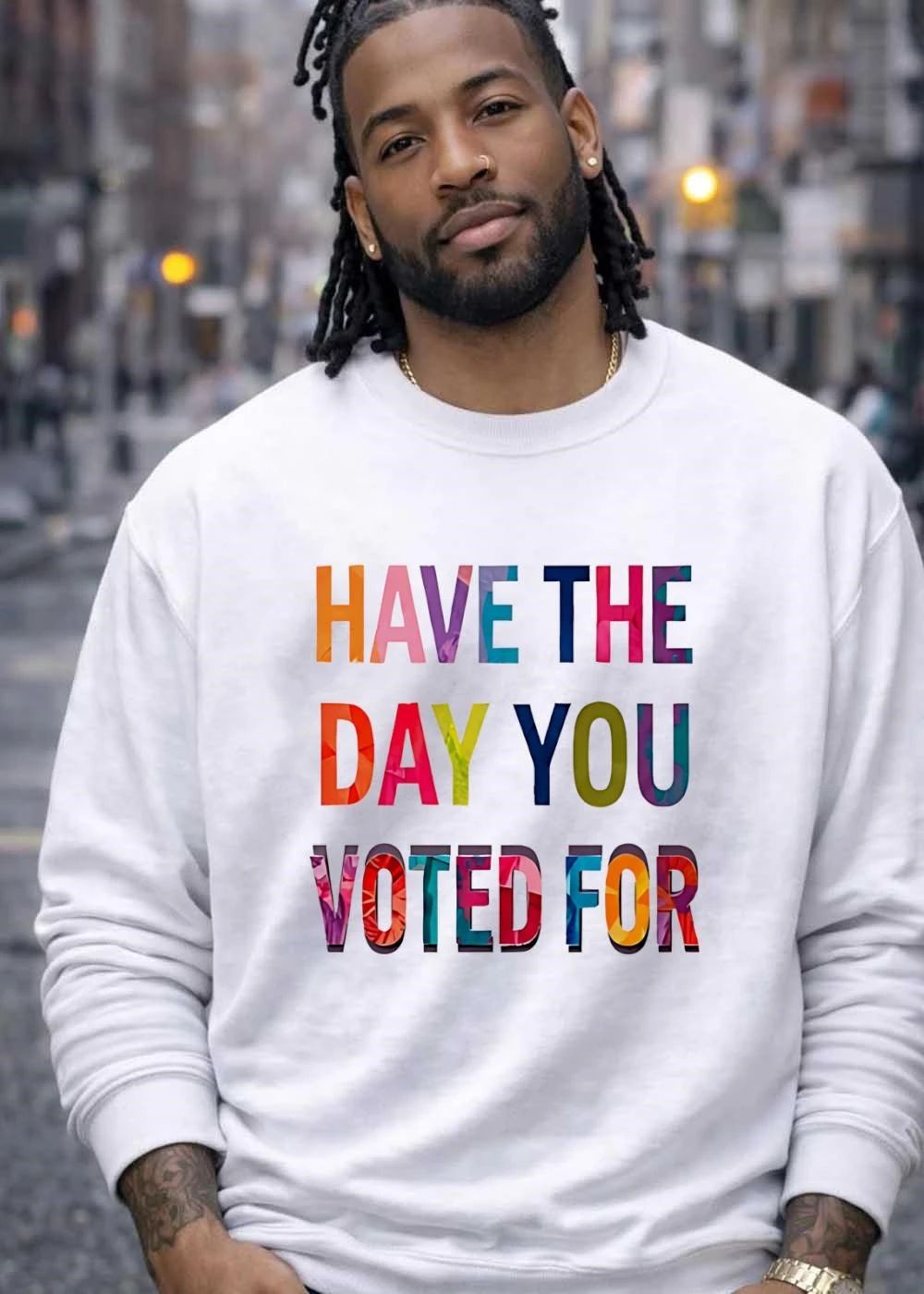 Have the Day You Voted for T-Shirt