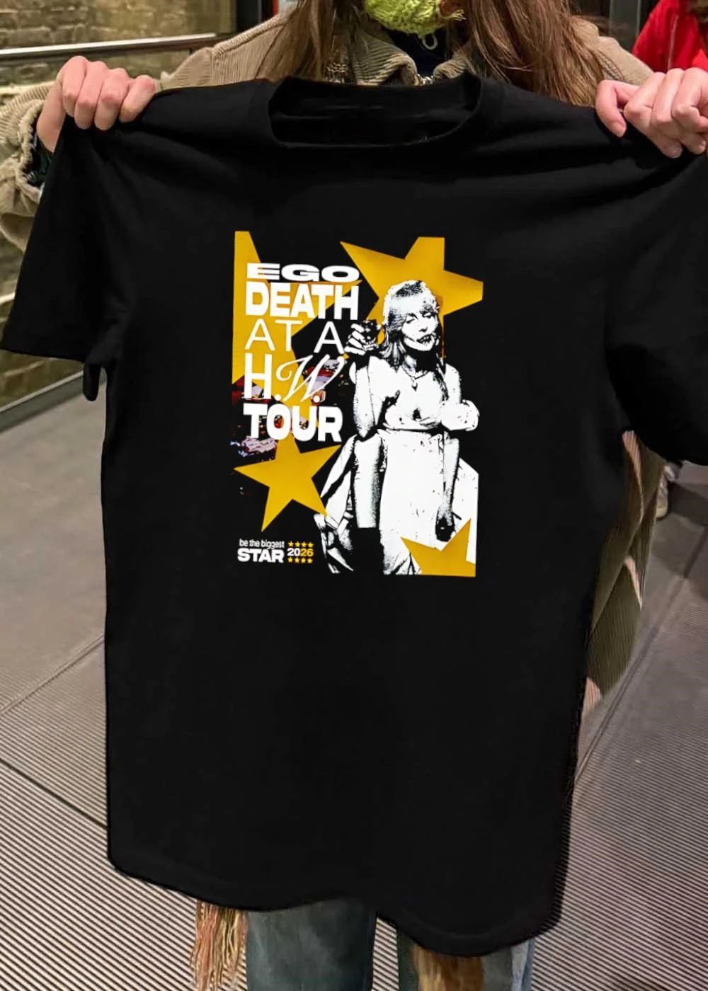 Be the Biggest Star Ego Death at a H.W. Tour shirt