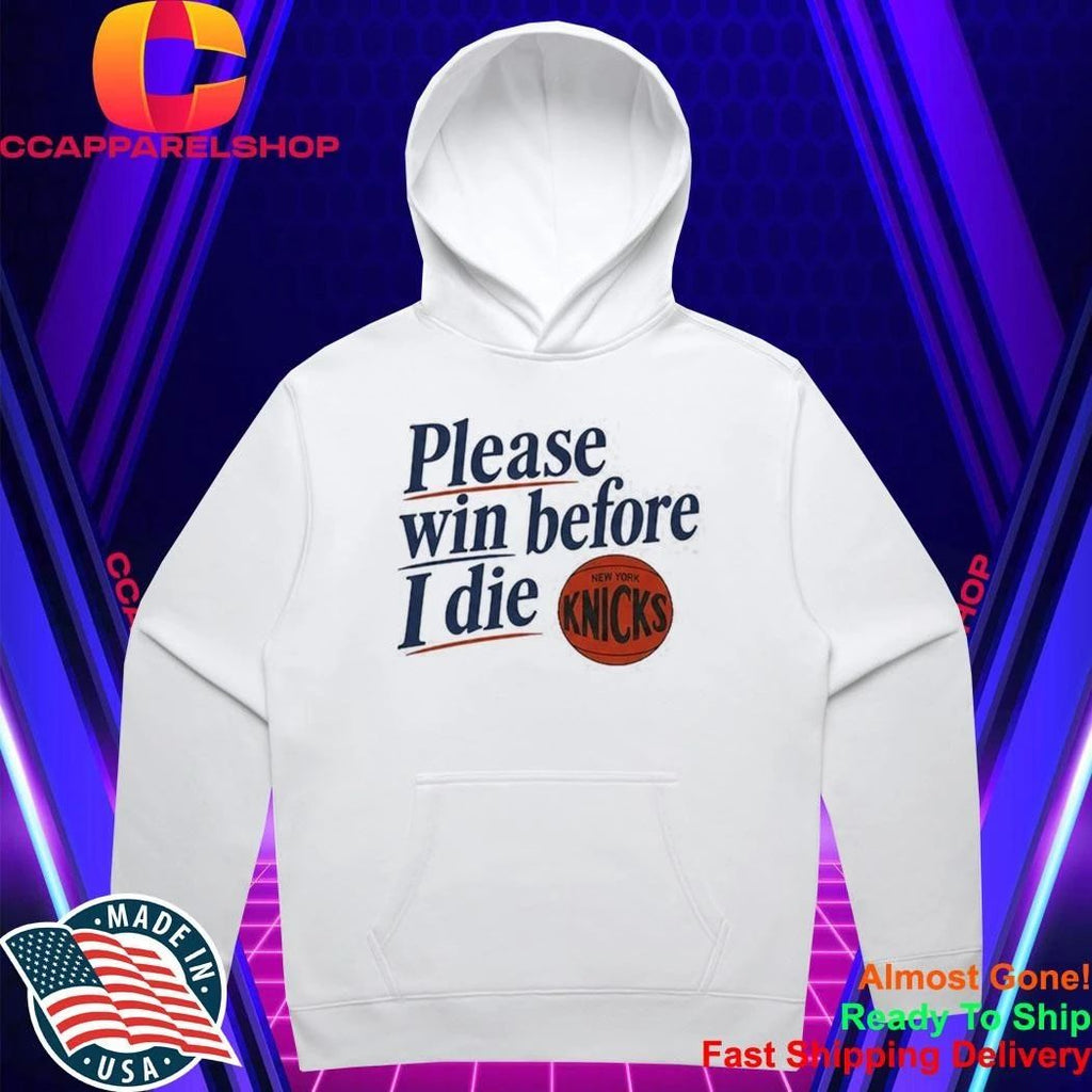 Old Jewish Men Please Win Before I Die Knicks Shirt