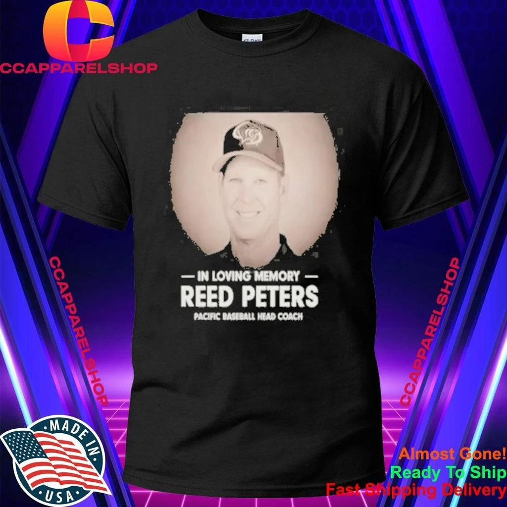 In Loving Memory Reed Peters Pacific Baseball Head Coach Shirt