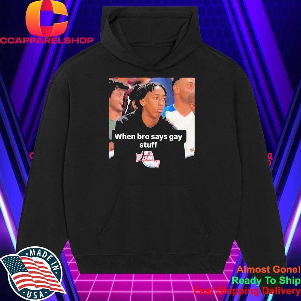 Chopped Chin When Bro Says Gay Stuff Shirt