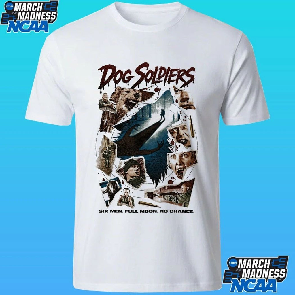 Dog Soldiers In The Soup Six Men Full Moon No Chance Shirt