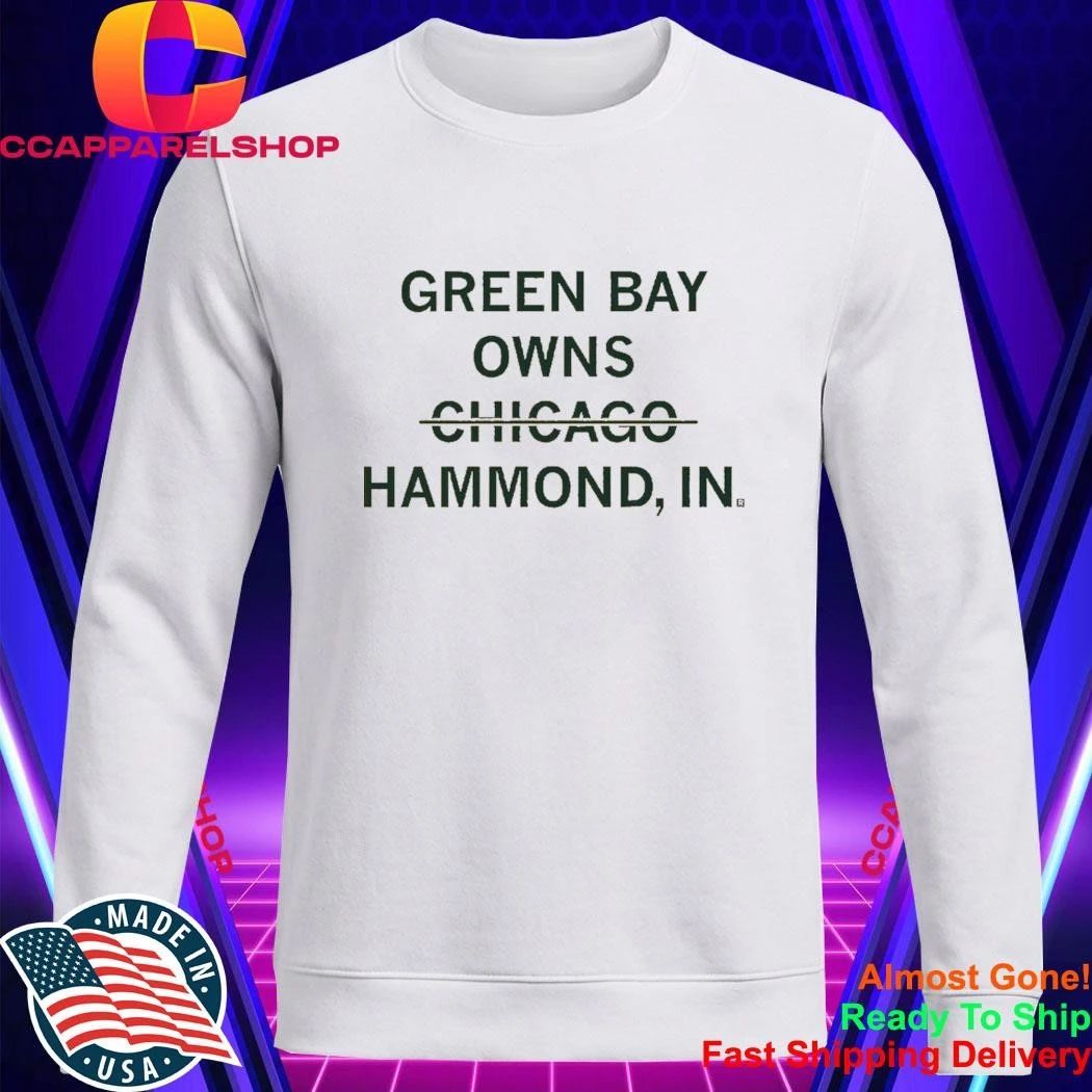 Green Bay Owns Hammond Indiana Shirt