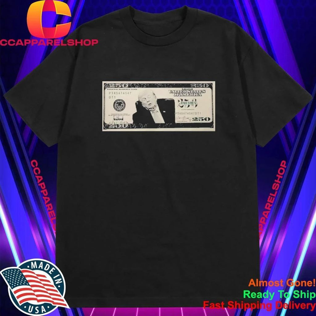 Sleepy Trump 250 Bill Shirt