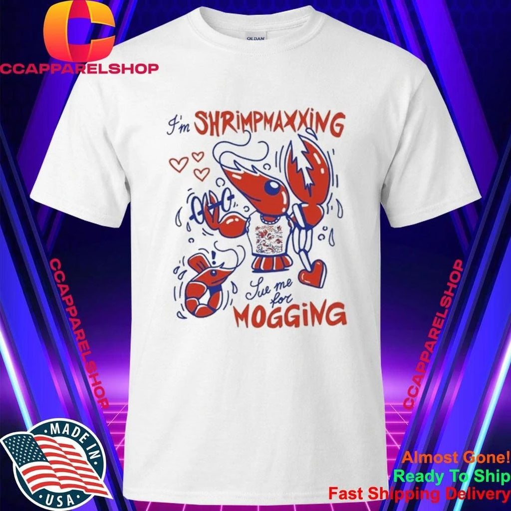 Lobster I’m Shrimpmaxxing Sue Me For Mogging Shirt