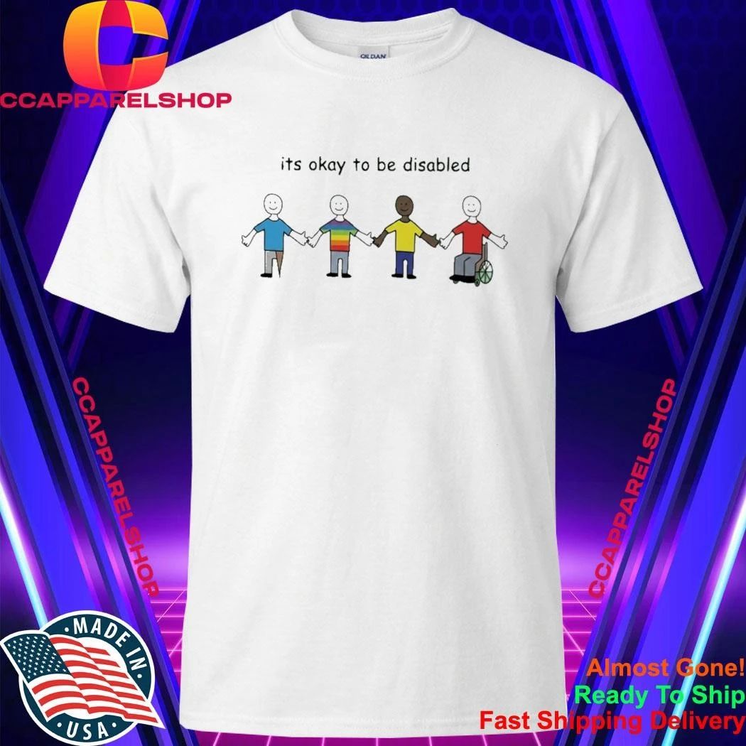 Its Okay To Be Disabled Paint Shirt