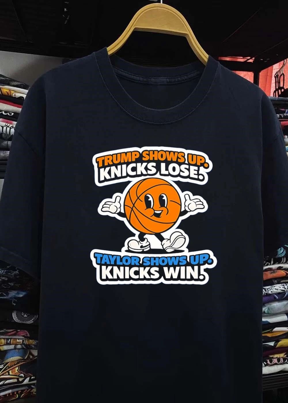 Funny Sports Merch Trump Shows Up Knicks Lose Taylor Wins T-Shirt