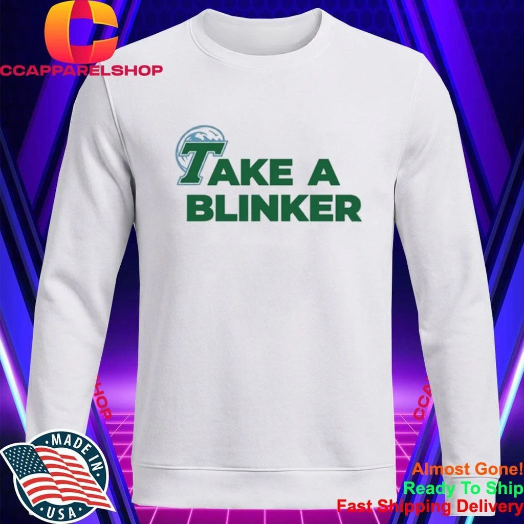 Take A Blinker Stoner Humor Cannabis Culture Shirt