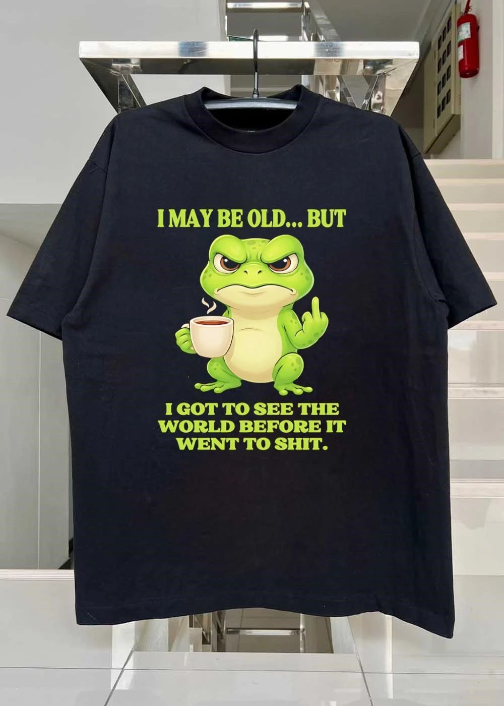 Grumpy Toad Drinking Coffee I May Be Old But Got To See The World Before It Went To Shit T-Shirt