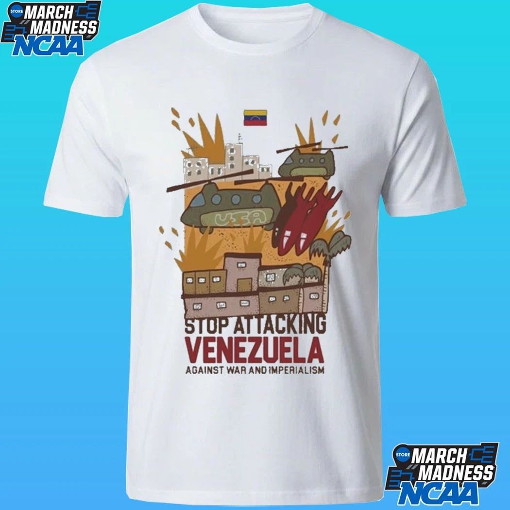 Stop Attacking Venezuela Against War And Imperialism Shirt