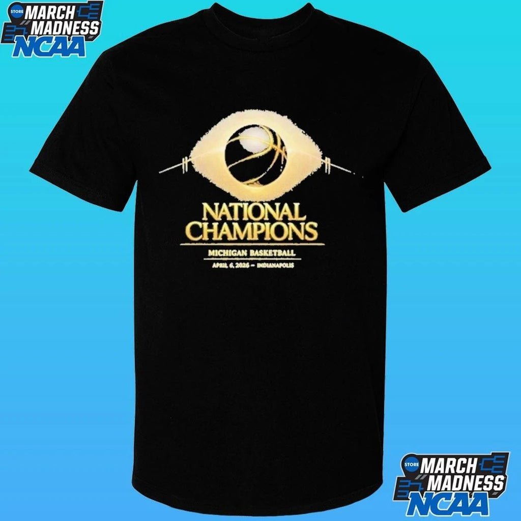 Michigan Wolverines Basketball 2026 National Champions April 6 2026 Indianapolis Shirt