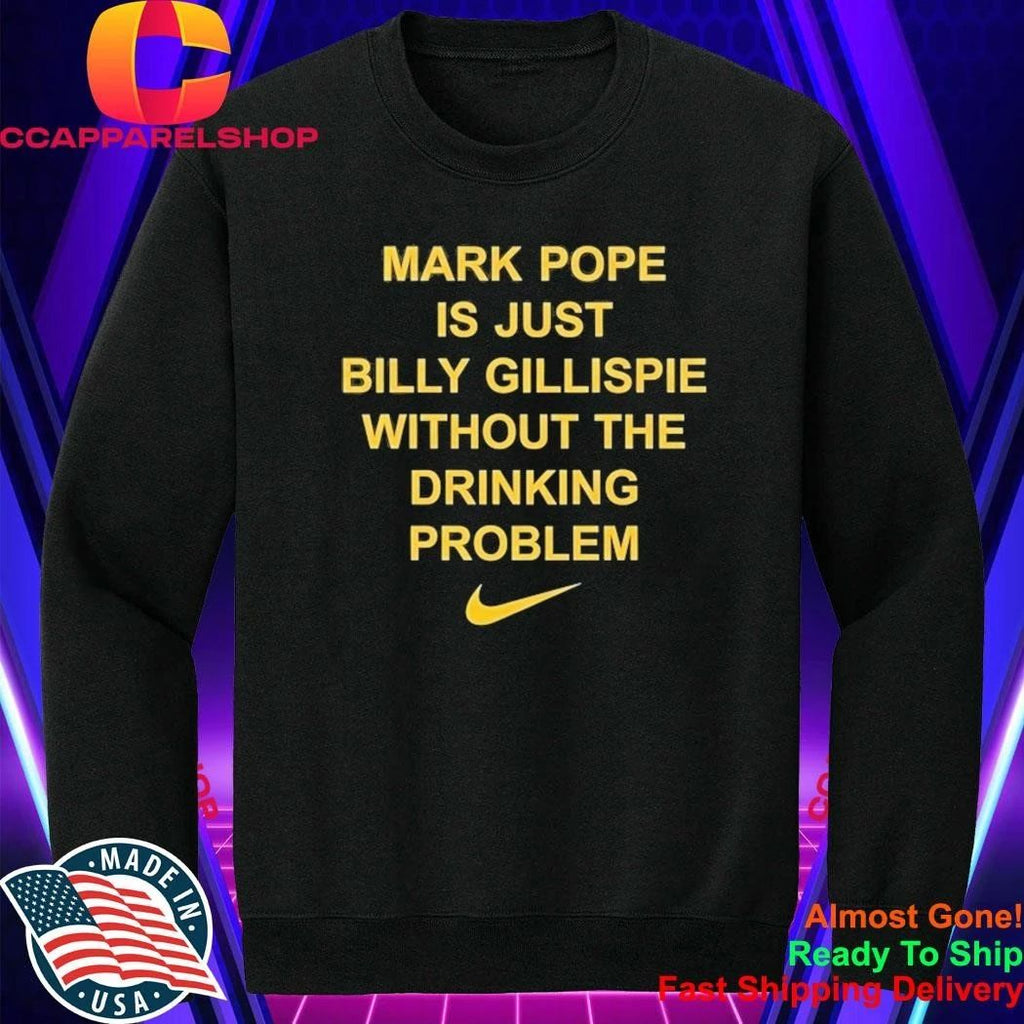 Mark Pope Is Just Billy Gillispie Without The Drinking Problem Shirt