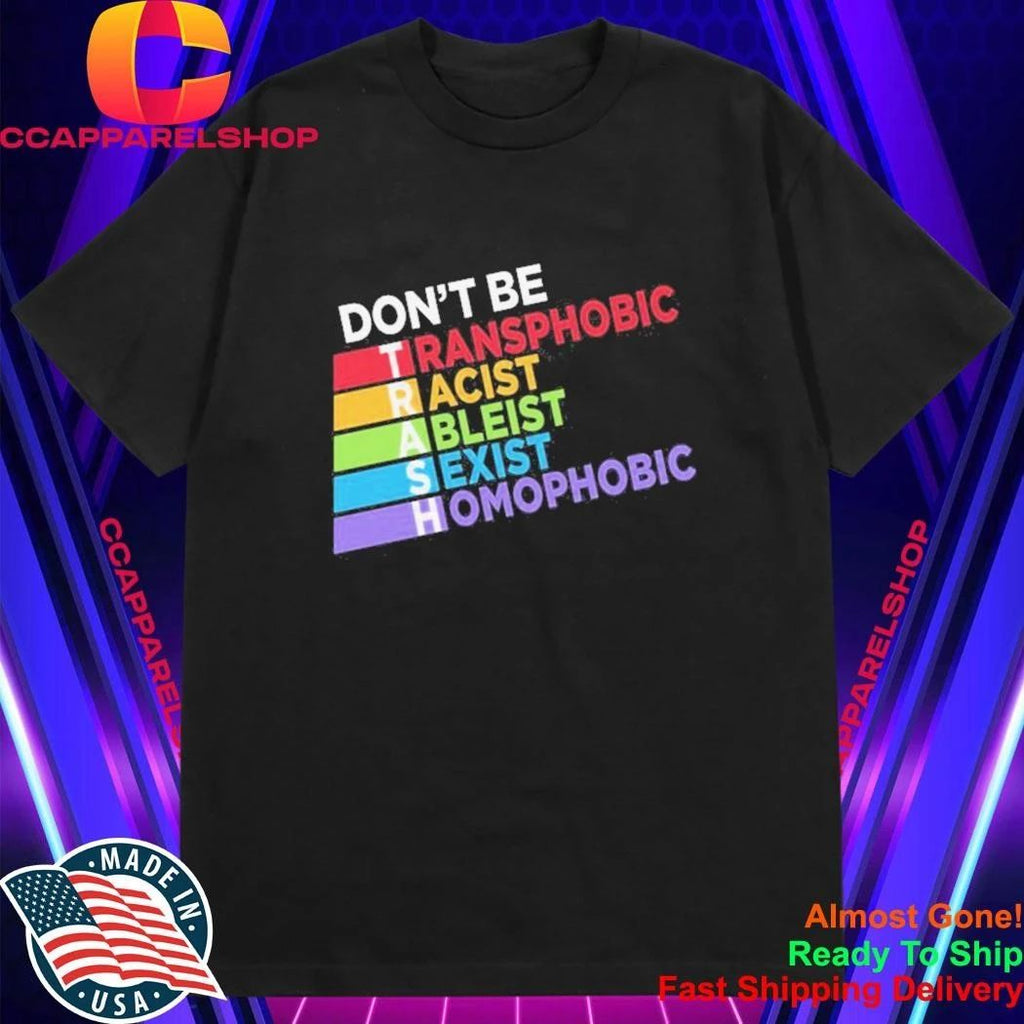 Dont Be Trash Shirt