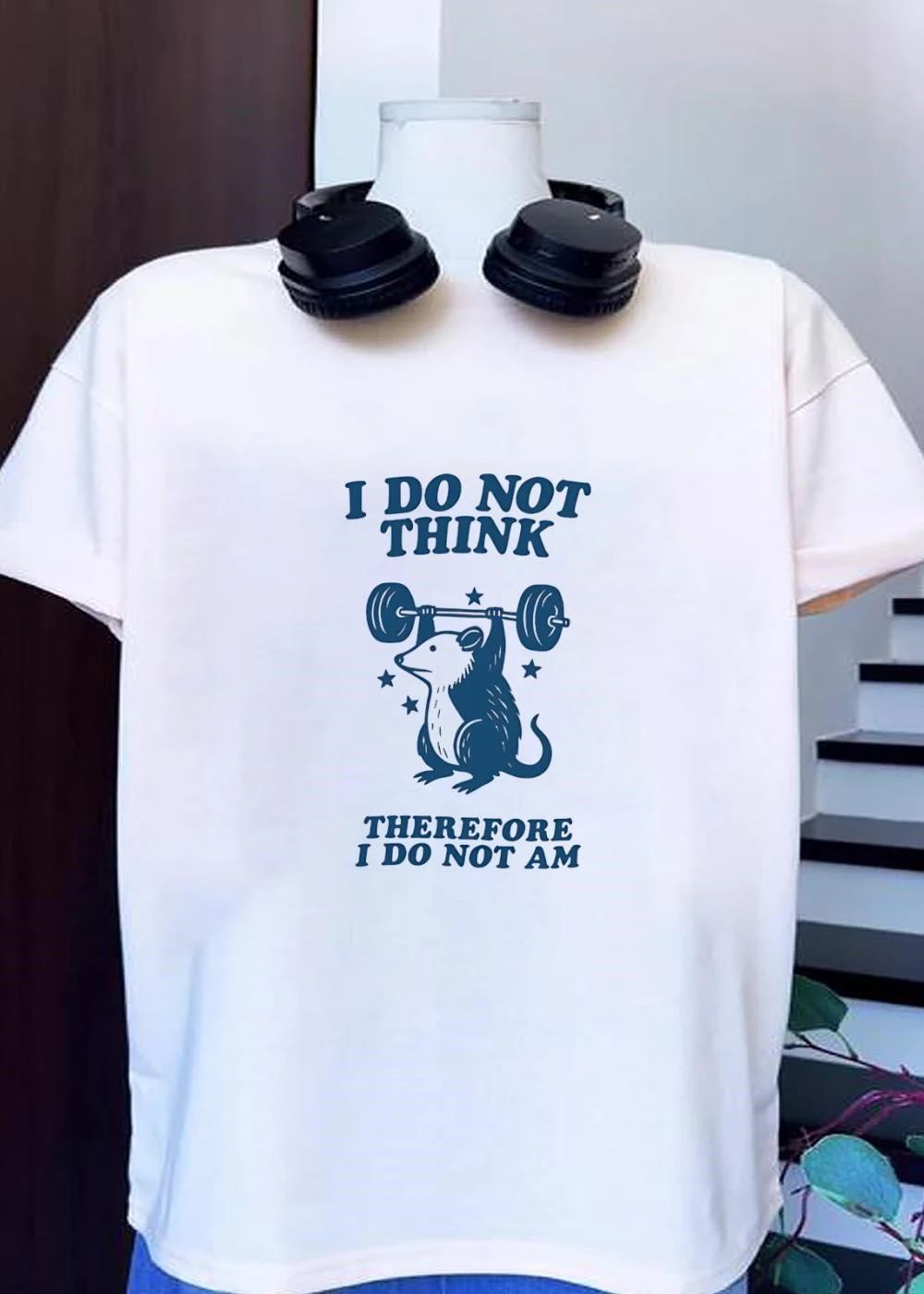 Possum Lifting Weights I Do Not Think Therefore I Am Shirt