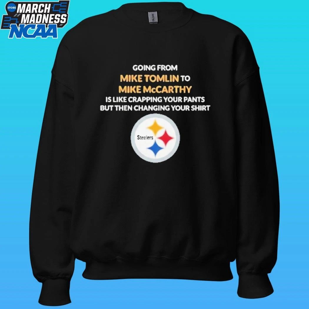 Going From Mike Tomlin To Mike Mccarthy Is Like Crapping Your Pants But Then Changing Your Shirt