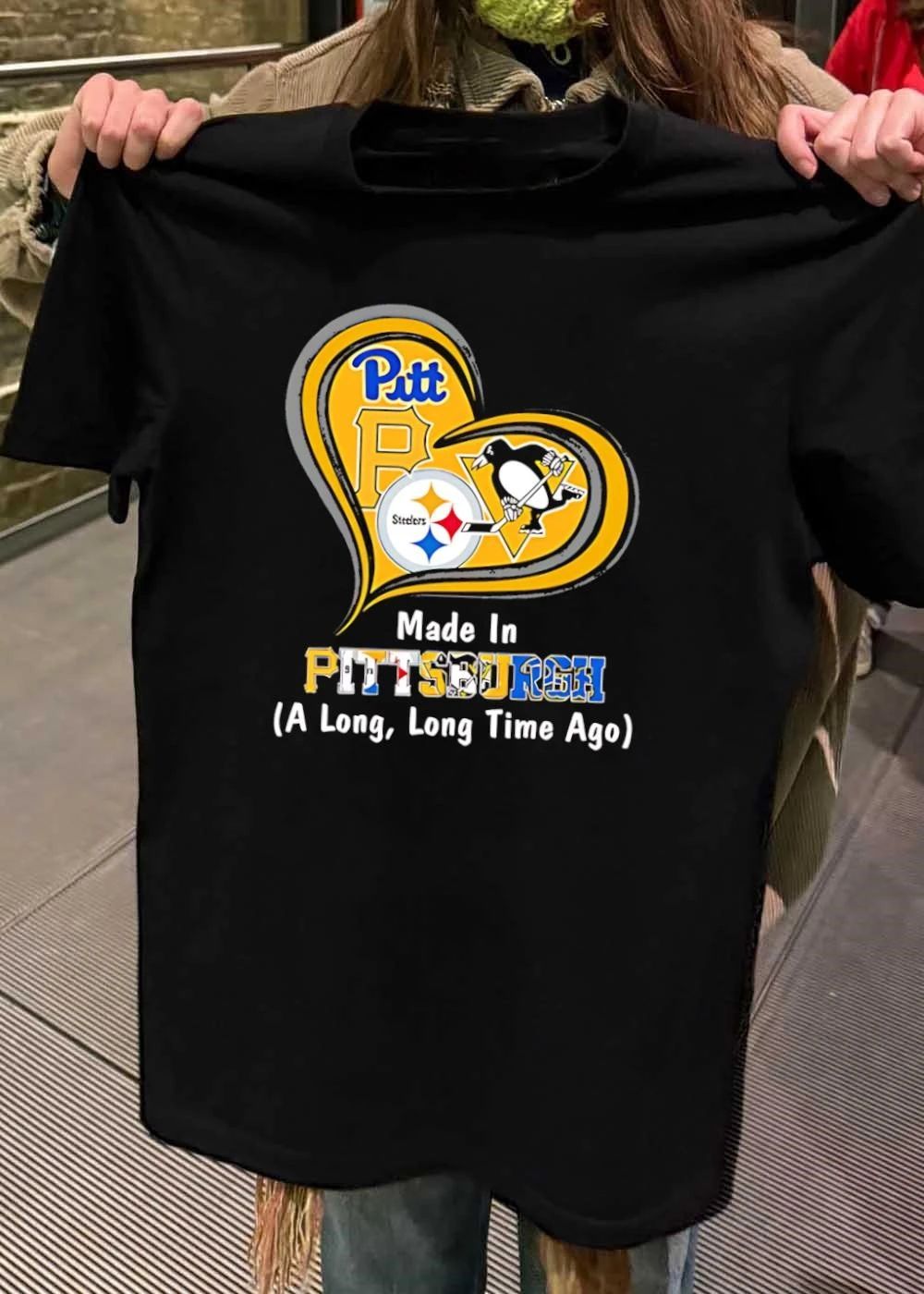 Made in Pittsburgh a Long Time Ago Pitt Steelers Penguins T-Shirt