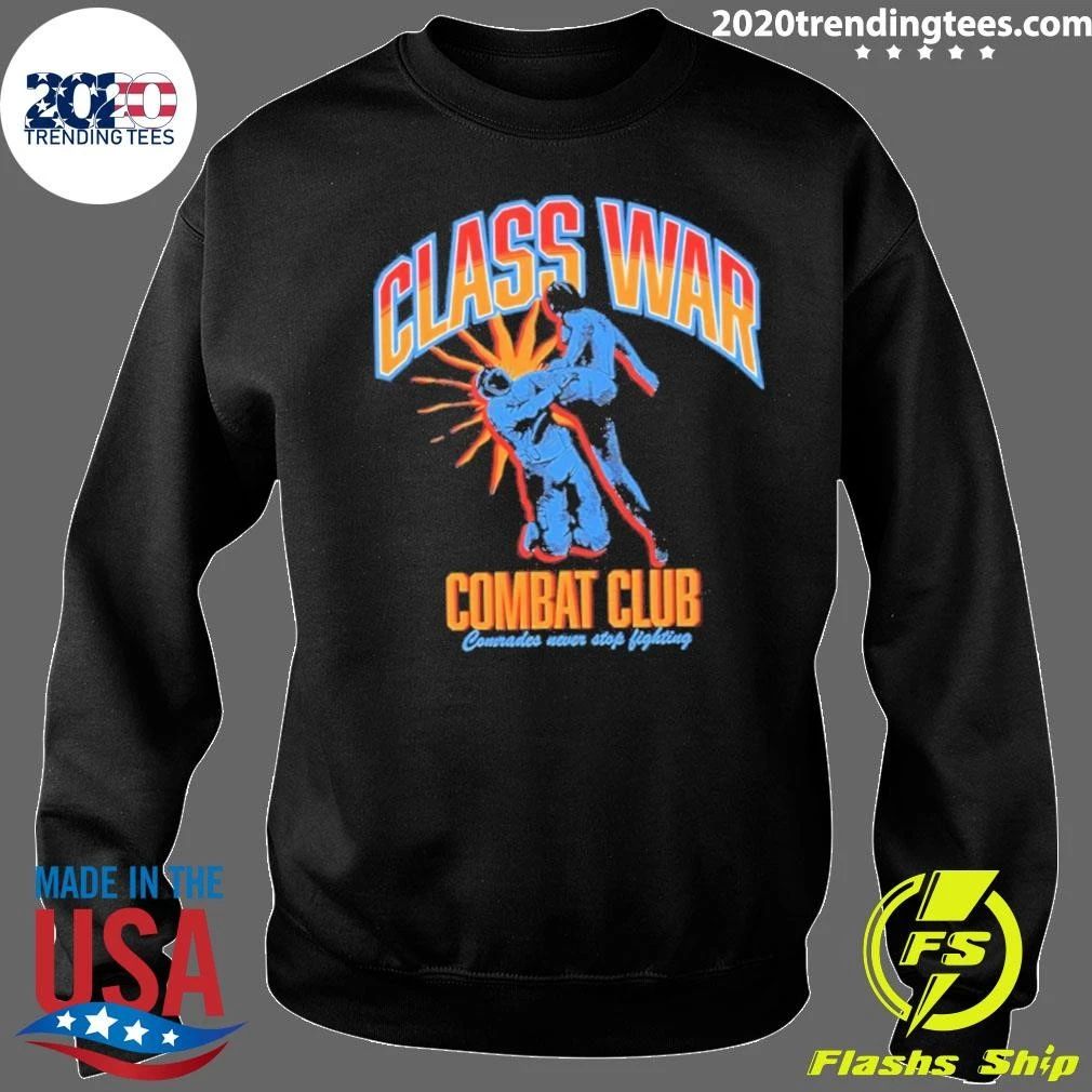 Class War Combat Comrades Never Stop Fighting Shirt